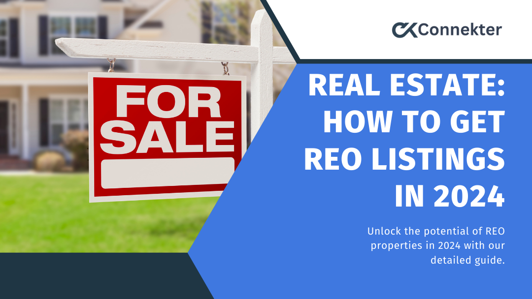 How to get REO Listings in 2024 in Real Estate Connekter Blog
